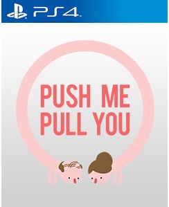你推我拉美版预约 Push Me Pull You ps4版预约 