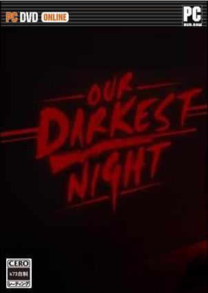 [PC]我们最黑暗的夜晚游戏下载 我们最黑暗的夜晚中文版下载 
