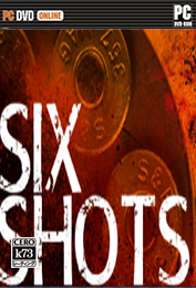 六发子弹未加密版下载 SIX SHOTS破解版 