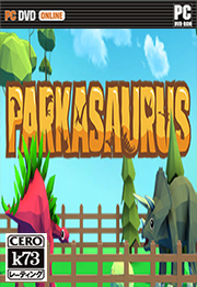 恐龙公园中文硬盘版下载 恐龙公园汉化免安装版下载Parkasaurus 恐龙公园中文硬盘版下载 恐龙公园汉化免安装版下载Parkasaurus