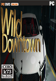 Wild Downtown 中文版下载